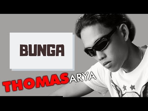 Thomas Arya - Bunga [OFFICIAL]