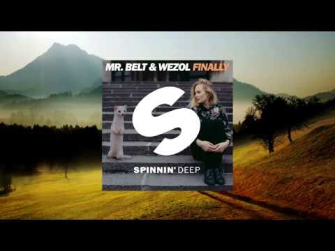 Mr. Belt & Wezol - Finally (Original Mix)