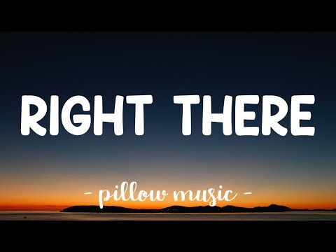 Right There - Ariana Grande (Feat. Big Sean) (Lyrics) 🎵