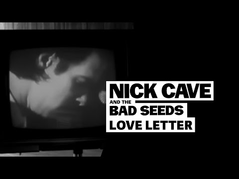 Nick Cave & The Bad Seeds - Love Letter - UC2kTZB_yeYgdAg4wP2tEryA