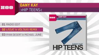 Dany Kay - Hip Teens (Lissat & Voltax Remix)