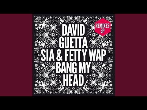 Bang My Head (feat. Sia) (Extended)