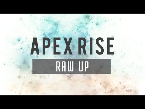 Apex Rise - Raw Up - UC9Xnzk7NEdUzU6kJ9hncXHA