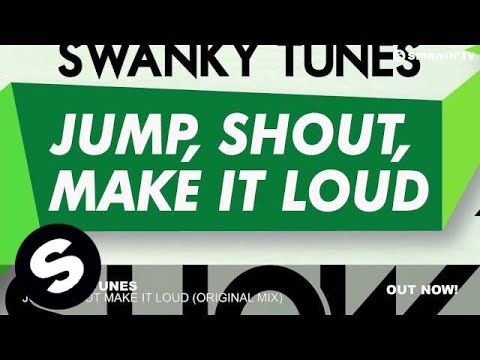 Swanky Tunes - Jump Shout Make It Loud (Original Mix) - UCpDJl2EmP7Oh90Vylx0dZtA