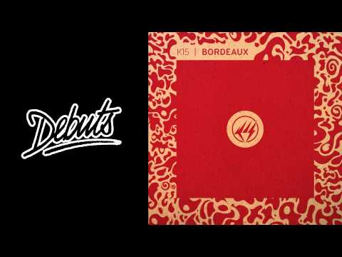 K15 'Bordeaux (Kaidi Tatham remix)' - Boiler Room DEBUTS - UCGBpxWJr9FNOcFYA5GkKrMg