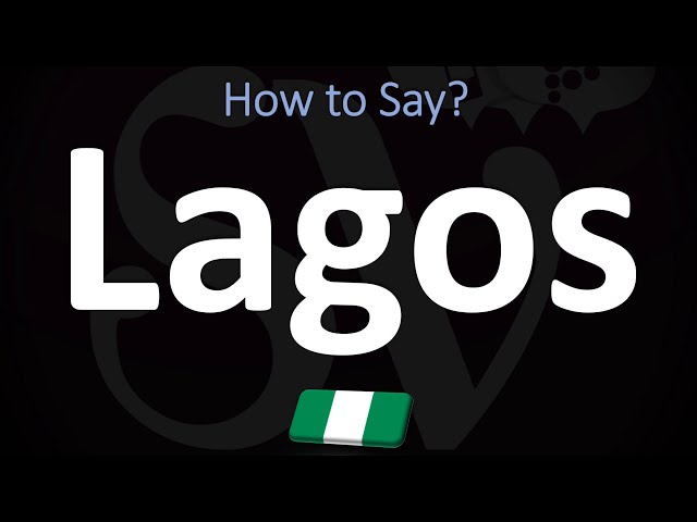 How To Pronounce Lagos Stuffsure