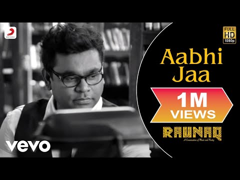 A.R. Rahman - Aabhi Jaa | Raunaq | Yami Gautam ft. Jonita Gandhi - UC3MLnJtqc_phABBriLRhtgQ