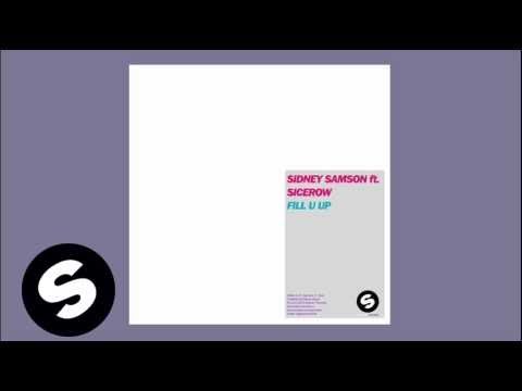 Sidney Samson ft Sicerow - Fill U Up [Radio Mix] - UCpDJl2EmP7Oh90Vylx0dZtA