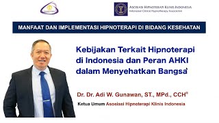 <span>Kebijakan Terkait Hipnoterapi di Indonesia dan Peran AHKI dalam Menyehatkan Bangsa</span>