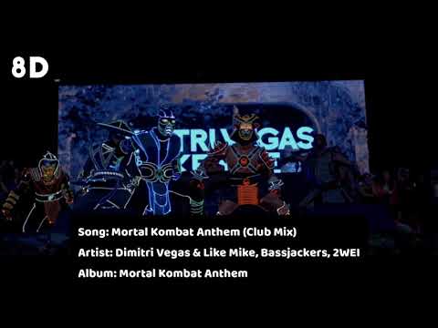 8D Mortal Kombat Anthem [Club Mix] - Dimitri Vegas & Like Mike vs. Bassjackers & 2wei