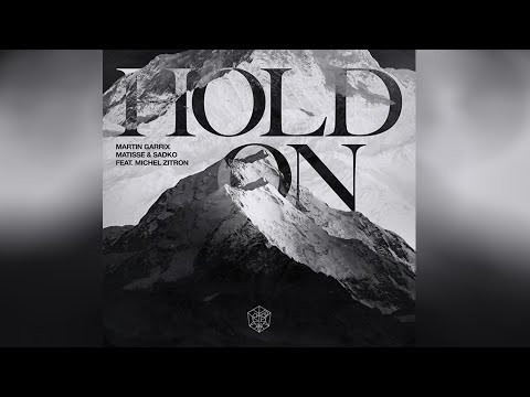 Martin Garrix, Matisse & Sadko - Hold On (feat. Michel Zitron)