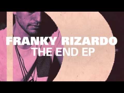 Franky Rizardo - The End (Rizardo Re-Dub) - UCnOxaDXBiBXg9Nn9hKWu6aw