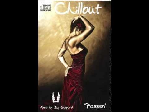 Relax Music Chillout session-PASSION- mixed by Dave Shepard - UC9x0mGSQ8PBABq-78vsJ8aA