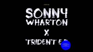 Sonny Wharton - Trident (Original Mix)