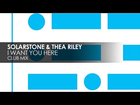 Solarstone & Thea Riley - I Want You Here - UCvYuEpgW5JEUuAy4sNzdDFQ