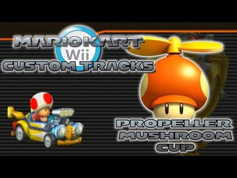 Mario Kart Wii Custom Tracks - Custom Tracks | Propeller Cup - UCzA7lo0Cml0NZYKj3g42BKw