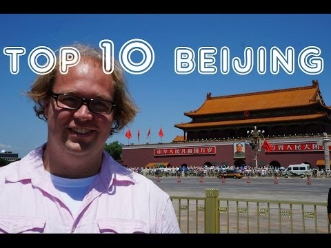 Visit Beijing - Top 10 Sites in Beijing, China - UCFr3sz2t3bDp6Cux08B93KQ