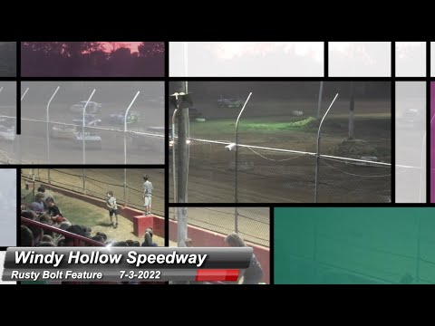 Windy Hollow Speedway - Rusty Bolt Feature - 7/3/2022 - dirt track racing video image