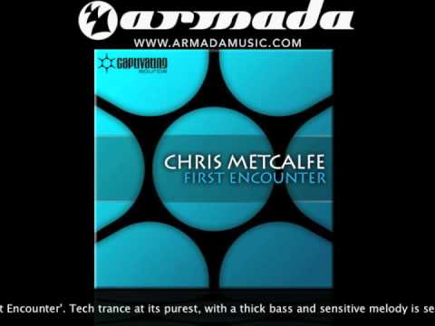 Chris Metcalfe - First Encounter (CVSA101) - UCGZXYc32ri4D0gSLPf2pZXQ
