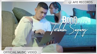 Bona - Terlalu Sayang (Official Music Video)
