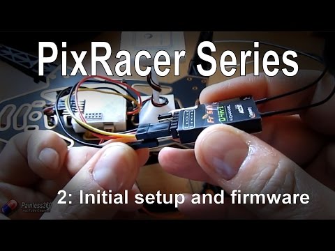 (2/2) PixRacer - Software, Firmware and Connections - UCp1vASX-fg959vRc1xowqpw