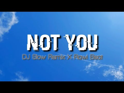 Rawi Beat - Not You ( Slow Remix )