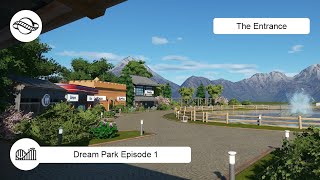 Dream Park - Episode 1 - Entrance - Planet Coaster