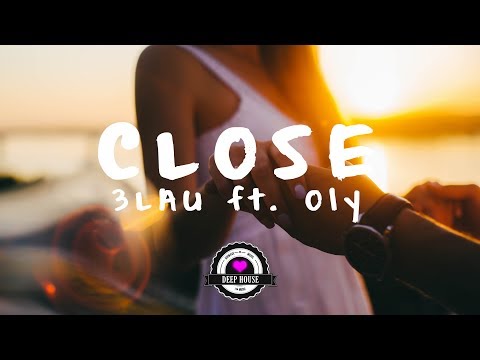 3LAU - Close (feat. Oly) - UCwIgPuUJXuf2nY-nKsEvLOg