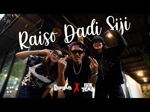 RAISO DADI SIJI - DJiamputh FT Nok Yeka (DJ VERSION)