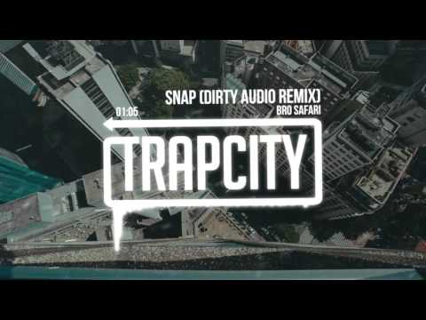 Bro Safari - Snap (Dirty Audio Remix) - UC65afEgL62PGFWXY7n6CUbA