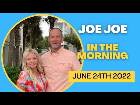 JOE JOE in the Morning June 24th 2022