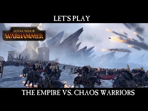 Total War: WARHAMMER - The Empire vs Chaos Warriors Let's Play - UCugJq15BiB-c1NDYPHiznWQ