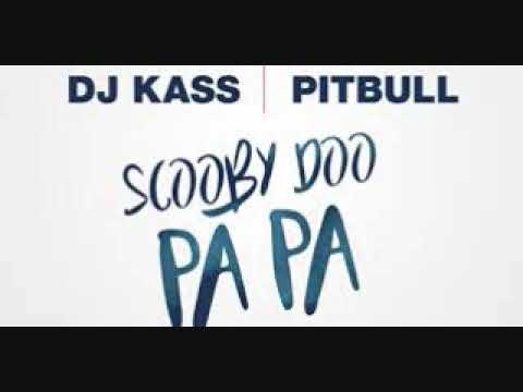 DJ Kass  ft  Pitbull Scooby Doo Pa Pa Remix