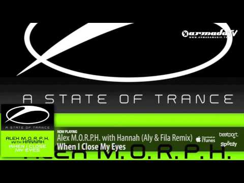 Alex M.O.R.P.H. with Hannah - When I Close My Eyes (Aly & Fila Remix) - UCGZXYc32ri4D0gSLPf2pZXQ