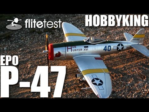 Flite Test - HobbyKing EPO P-47 - REVIEW - UC9zTuyWffK9ckEz1216noAw