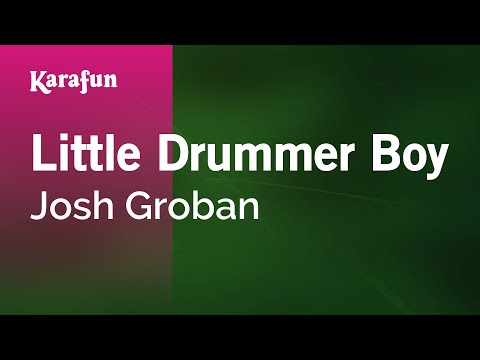 Karaoke Little Drummer Boy - Josh Groban * - UCbqcG1rdt9LMwOJN4PyGTKg