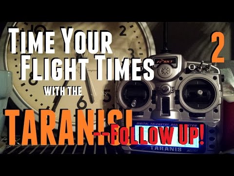 Time Your Flights with the Taranis! -- Follow Up (Part 2) - UC92HE5A7DJtnjUe_JYoRypQ