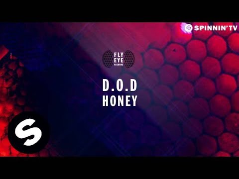 D.O.D - Honey - UCpDJl2EmP7Oh90Vylx0dZtA