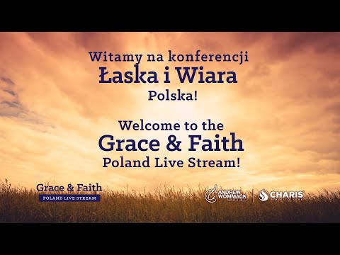 Grace & Faith Poland 2022 - Livestream with Andrew Wommack