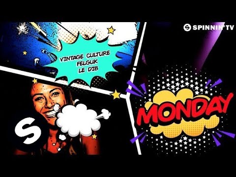 Vintage Culture & Felguk & Le Dib - Monday (Official Lyric Video) - UCpDJl2EmP7Oh90Vylx0dZtA