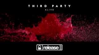Third Party - Alive (Out Now)