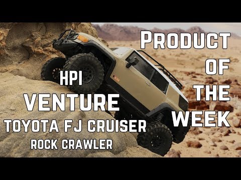 HPI VENTURE Toyota FJ Cruiser 4WD Rock Crawler - HPI117165 / HPI116558 - Product Of The Week - UCG6QtmjRLVZ4pcDc2zt7pyg