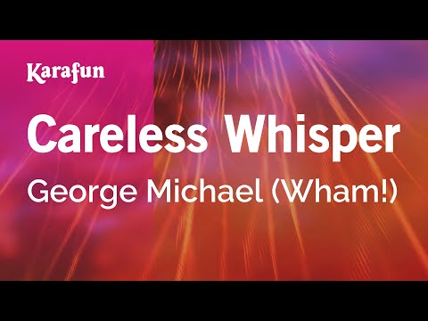 Karaoke Careless Whisper - George Michael * - UCbqcG1rdt9LMwOJN4PyGTKg