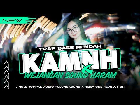 DJ KAMNH X WEJANGAN SOUND HARAM JINGLE KOMPAK AUDIO TULUNGAGUNG YANG LAGI VIRAL TIK TOK 2025