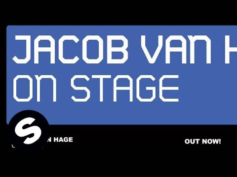 Jacob van Hage - On Stage (Original Mix) - UCpDJl2EmP7Oh90Vylx0dZtA