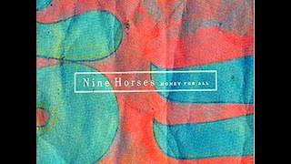Nine horses - Get the hell out