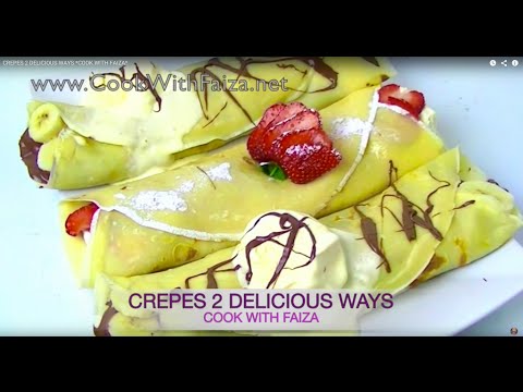 CREPES 2 DELICIOUS WAYS *COOK WITH FAIZA* - UCR9WXUxcp0bR9OWi5ersIHw