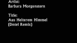 Barbara Morgenstern - Aus heiterem Himmel (Dntel Remix)