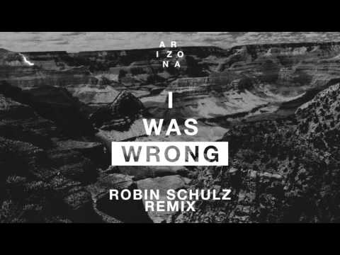 A R I Z O N A - I Was Wrong (Robin Schulz Remix) [Official Audio] - UCoQJcz3rOY-CbzM-t4CRioQ