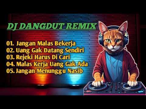 Dj Dangdut Remix Full Bass || Jangan Malas Bekerja || Terbaru 2025🔥